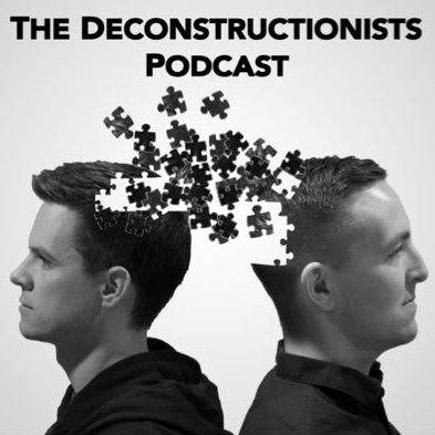 Eps 59: Adam and John from The Deconstructionist Podcast