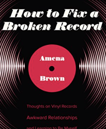 Eps. 155 – How to Fix A Broken Record; Guest, Amena Brown
