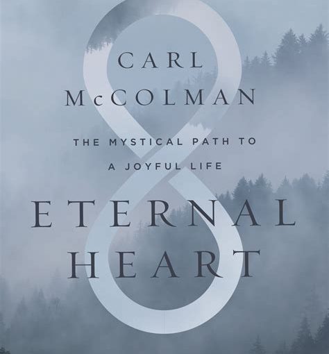 Eps 200: Carl McColman; Eternal Heart