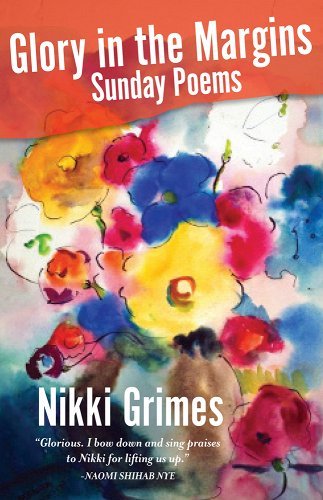 Eps 205: Glory in the Margins-Sunday Poems; guest, Nikki Grimes