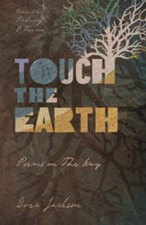Eps 217: Touch the Earth; guest, Drew Jackson