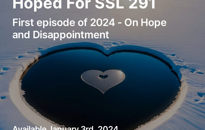Having What is Hoped For in 2024 [SSL 291]