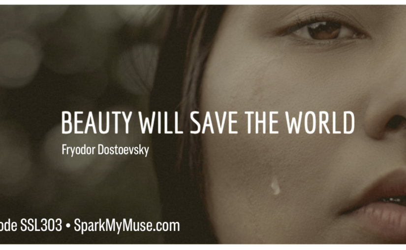 Prophecy: Beauty Will Save the World [SSL 303]
